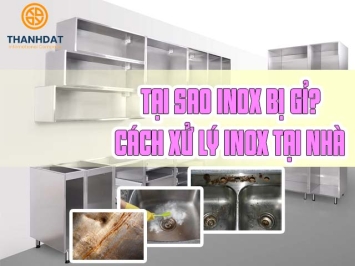 TẠI SAO INOX BỊ GỈ? CÁCH XỬ LÝ INOX GỈ SÉT TẠI NHÀ