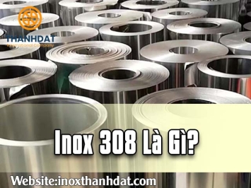 Inox 308 là gì?