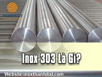 Inox 303 là gì?