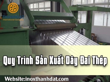 Quy trình sản xuất dây đai thép